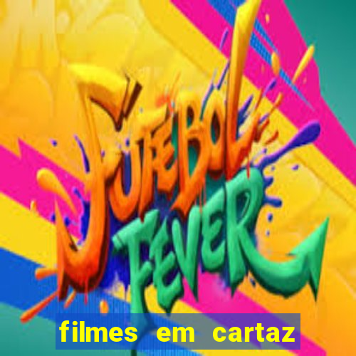 filmes em cartaz barra shopping